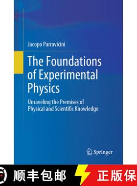 【3-4周达】The Foundations of Experimental Physics : Unraveling the Premises of Physical and Scientif... [9783031554513]