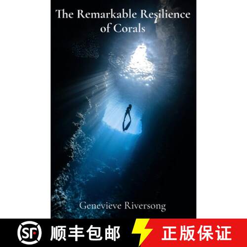 【3-4周达】The Remarkable Resilience of Corals: Deciphering the Myths and Histories Etched in Stone [9798348377779]