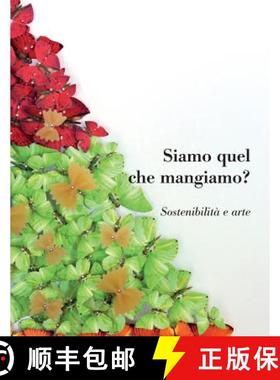 【3-4周达】Siamo Quel Che Mangiamo? Sostenibilita E Arte [9780989916912]