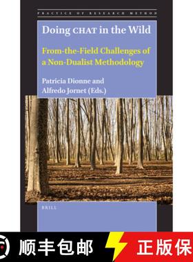 【3-4周达】Doing Chat in the Wild: From-The-Field Challenges of a Non-Dualist Methodology [9789004388758]