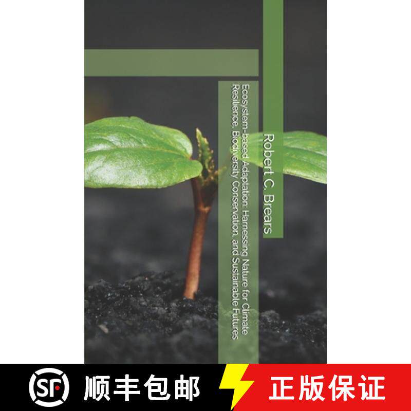 【3-4周达】Ecosystem-based Adaptation: Harnessing Nature for Climate Resilience, Biodiversity Conserv... [9781991370372]