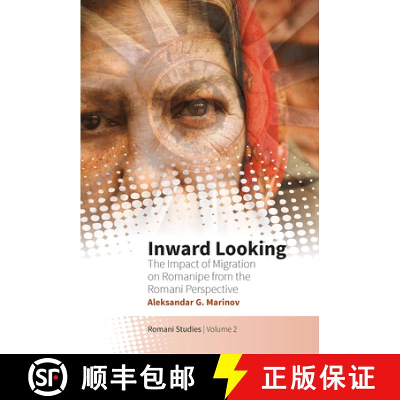 【3-4周达】Inward Looking: The Impact of Migration on Romanipe from the Romani Perspective [9781789203615]