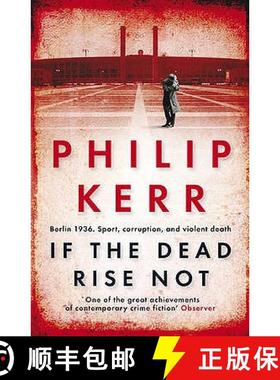 【3-4周达】If the Dead Rise Not: Incomparable World War Two thriller starring Bernie Gunther [9781849161930]