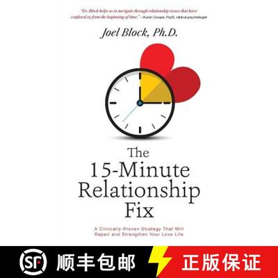 【2-3周达】The 15-Minute Relationship Fix: A Clinically-Proven Strategy That Will Repair and Strength... [9781633936010]