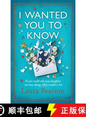 【3-4周达】I Wanted You To Know: The utterly beautiful, heartbreaking book club pick from NUMBER ONE ... [9781785136184]