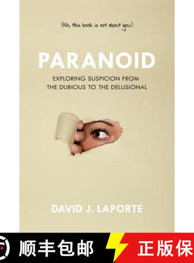 【3-4周达】Paranoid: Exploring Suspicion from the Dubious to the Delusional [9781633880689]