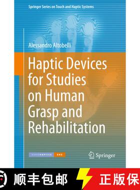 【3-4周达】Haptic Devices for Studies on Human Grasp and Rehabilitation (1st ed. 2016) (1st ed. 2016) [9783319470863]