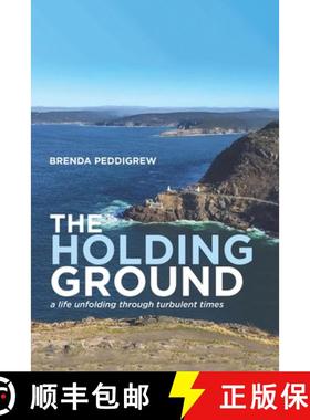 预订 The Holding Ground: a life unfolding through turbulent times [9781998454617]