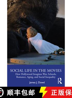 【3-4周达】Social Life in the Movies : How Hollywood Imagines War, Schools, Romance, Aging, and Socia... [9780367277161]