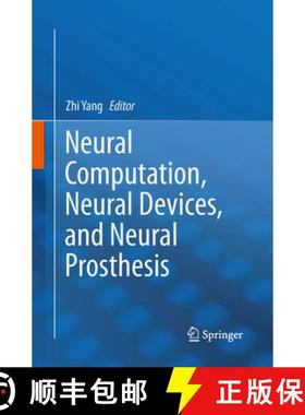 【3-4周达】Neural Computation, Neural Devices, and Neural Prosthesis [9781493942350]