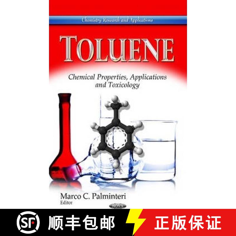 【3-4周达】Toluene: Chemical Properties, Applications and Toxicology [9781628087390]