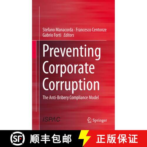 【3-4周达】精装 Preventing Corporate Corruption : The Anti-Bribery Compliance Model [9783319044798]