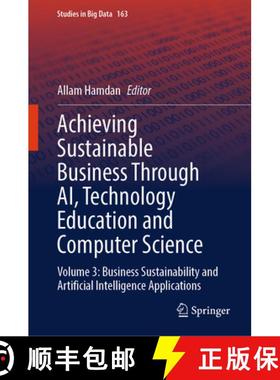 【3-4周达】Achieving Sustainable Business Through AI, Technology Education and Computer Science: Volu... [9783031736315]