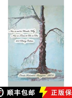 【3-4周达】Now is Not to Wonder Why Now is Time to Do or Die 2015 Diary Entries [9798201015404]