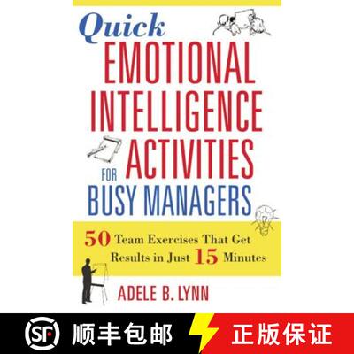 【3-4周达】The Quick Emotional Intelligence Activities for Busy Managers: 50 Team Exercises That Get ... [9780814408957]