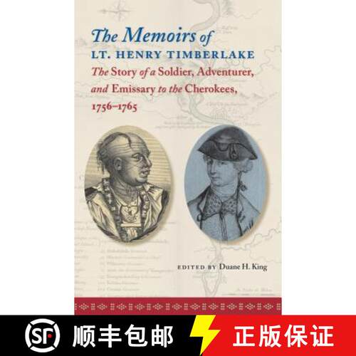 【3-4周达】The Memoirs of Lt. Henry Timberlake: The Story of a Soldier, Adventurer, and Emissary to t... [9780807858271]