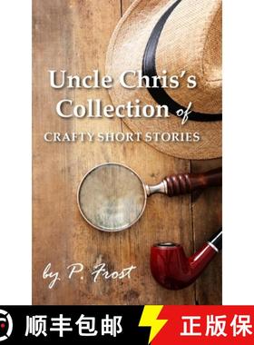 【3-4周达】Uncle Chris's Collection of Crafty Short Stories [9781835635056]