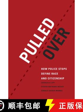 【3-4周达】Pulled Over: How Police Stops Define Race and Citizenship [9780226113999]