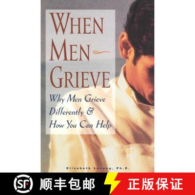 【3-4周达】When Men Grieve : Why Men Grieve Differently and How You Can Help [9781577490784]