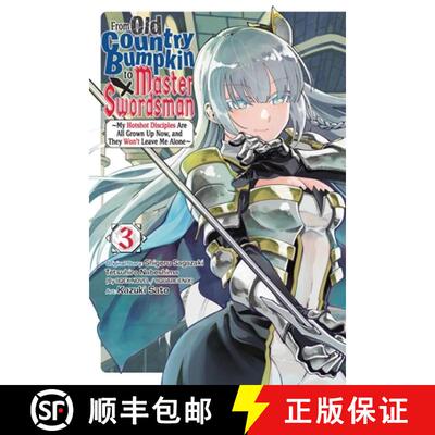 【3-4周达】From Old Country Bumpkin to Master Swordsman, Vol. 3: My Hotshot Disciples Are All Grown U... [9798855401936]