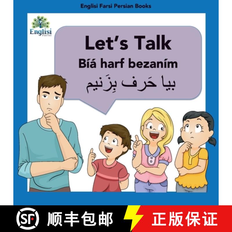 【2-3周达】Learn Persian Let's Talk Bíyá Harf Bezaním: In English, Persian & Finglisi: Let's Talk ... [9780648671008]