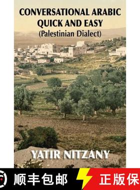 预订 Conversational Arabic Quick and Easy: Palestinian Dialect [9781951244095]
