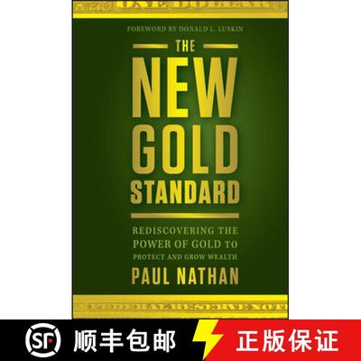 【3-4周达】The New Gold Standard: Rediscovering The Power Of Gold To Protect And Grow Wealth [Wiley经... [9781118043226]