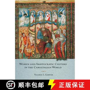 【3-4周达】精装 Women and Aristocratic Culture in the Carolingian World [9780801447716]