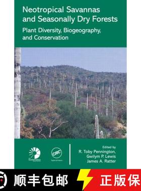 【3-4周达】Neotropical Savannas and Seasonally Dry Forests: Plant Diversity, Biogeography, and Conser... [9780849329876]