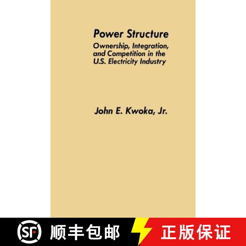 【3-4周达】Power Structure : Ownership, Integration, and Competition in the U.S. Electricity Industry [9789401737890]