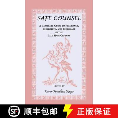 【3-4周达】Safe Counsel: A Complete Guide to Pregnancy, Childbirth, and Childcare in the Late 19th Ce... [9780788415401]