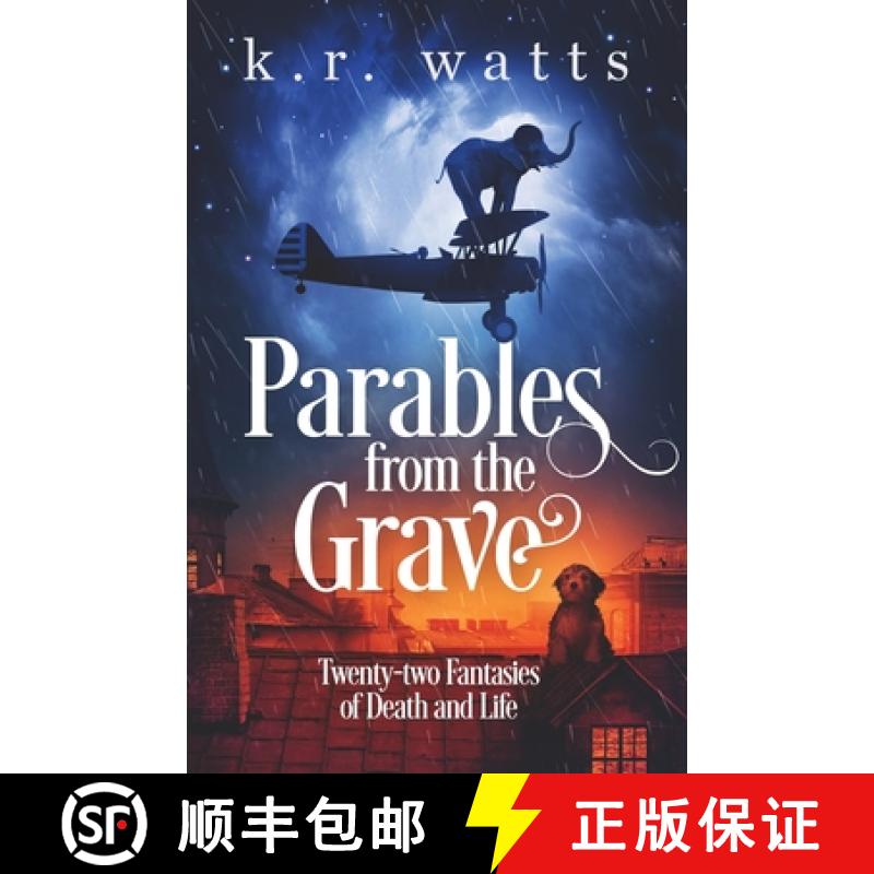 【3-4周达】Parables from the Grave: Twenty-two fantasies of death and life [9781733740258]