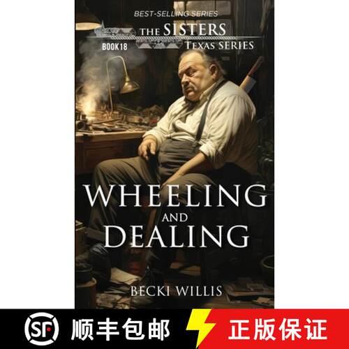 【3-4周达】Wheeling and Dealing (The Sisters, Texas Mystery Series Book 18) [9781947686267]