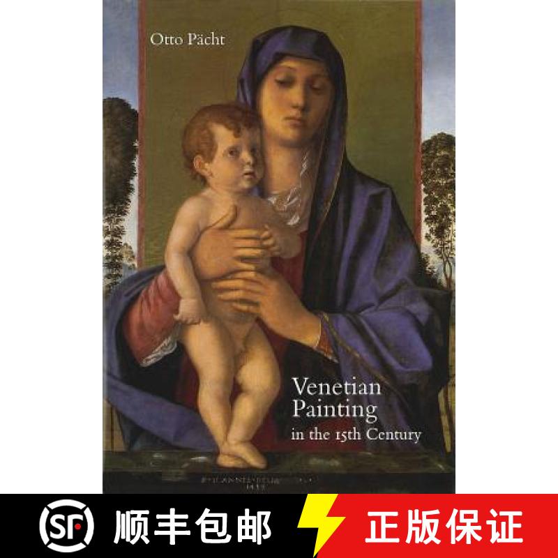 【2-3周达】Otto Pächt. Venetian Painting in the Fifteenth Century : Jacopo, Gentile and Giovanni Bel... [9781872501543]