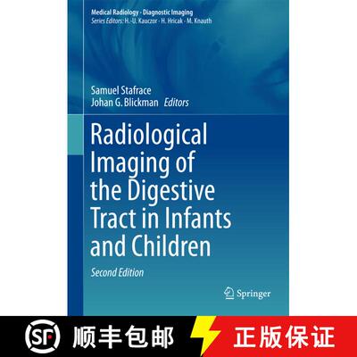 【3-4周达】精装 Radiological Imaging of the Digestive Tract in Infants and Children (Second Edition 2... [9783319184333]
