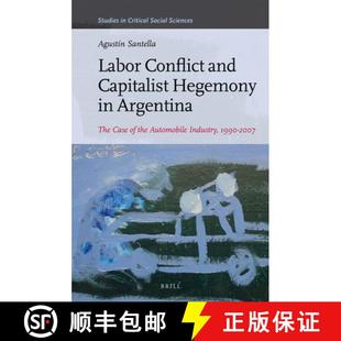 Capitalist the Industry Argentina and Case ... Labor The Automobile 9789004291515 4周達 Hegemony Conflict