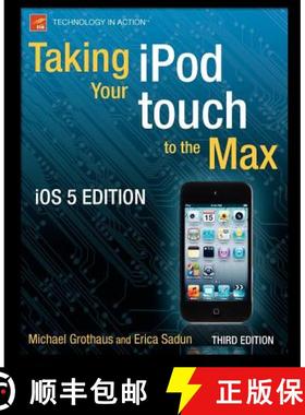 【3-4周达】Taking Your iPod Touch to the Max, IOS 5 Edition [9781430237327]
