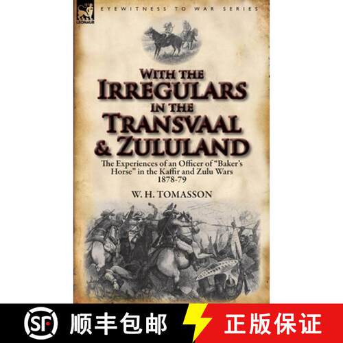 【3-4周达】With the Irregulars in the Transvaal and Zululand: The Experiences of an Officer of Baker'... [9780857067982]