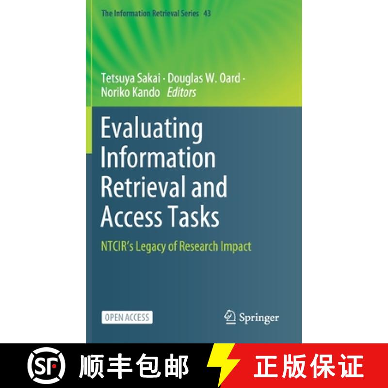 【3-4周达】Evaluating Information Retrieval and Access Tasks : NTCIR's Legacy of Research Impact [9789811555534]