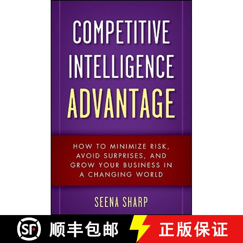 【3-4周达】Competitive Intelligence Advantage - How to Minimize Risk, Avoid Surprises, and Grow Your ... [9780470293171]