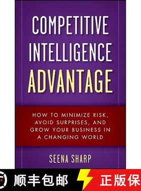 【3-4周达】Competitive Intelligence Advantage - How to Minimize Risk, Avoid Surprises, and Grow Your ... [9780470293171]