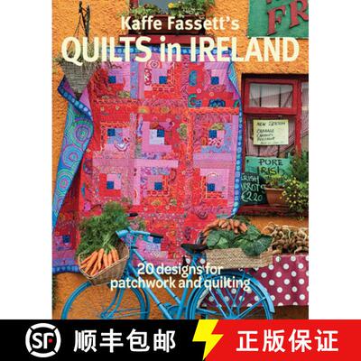 【3-4周达】Kaffe Fassett's Quilts in Ireland: 20 Designs for Patchwork and Quilting [9781631868573]
