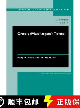 【3-4周达】Creek (Muskogee) Texts: Volume 150 (First Edition) [9780520286429]