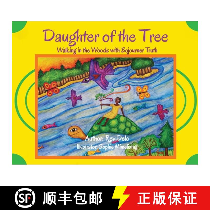 【3-4周达】Daughter of the Tree: Walking in the Woods with Sojourner Truth: Walking in the Woods with... [9781737648512]图片