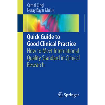 【4周达】Quick Guide to Good Clinical Practice: How to Meet International Quality Standard in Clinica... [9783319443430]