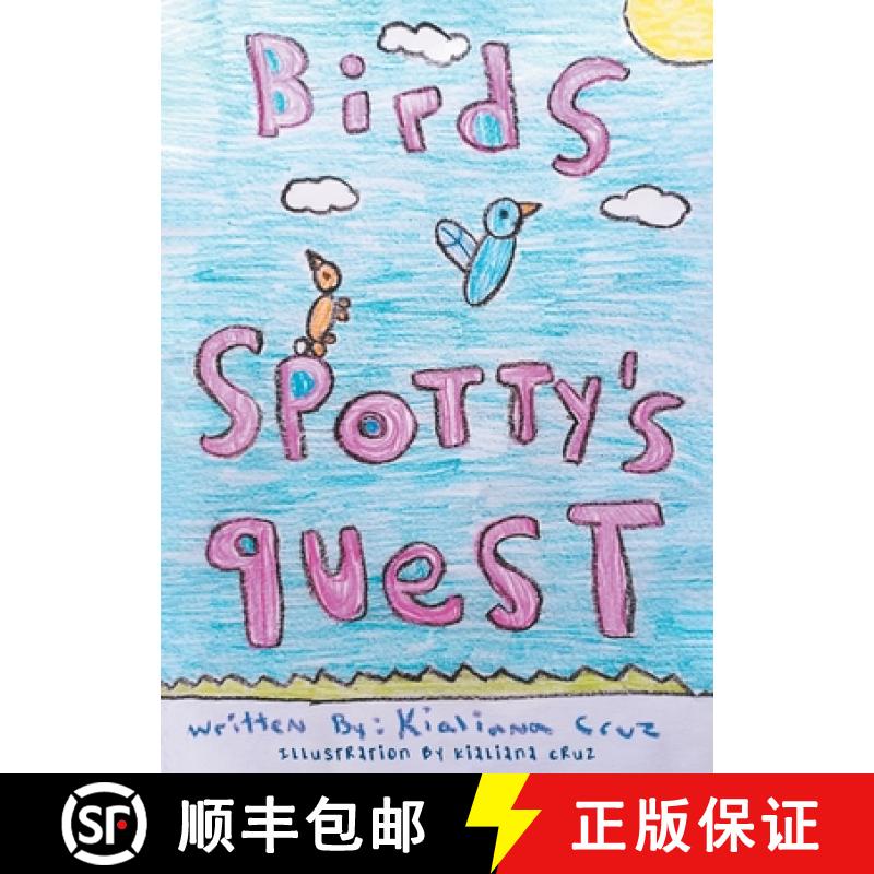 【3-4周达】Birds: Spotty's Quest [9781682358078]