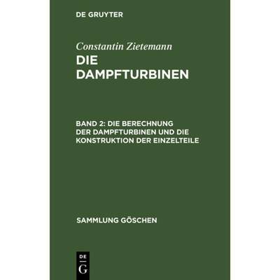 预订 Die Berechnung Der Dampfturbinen Und Die Konstruktion Der Einzelteile [9783111008172]