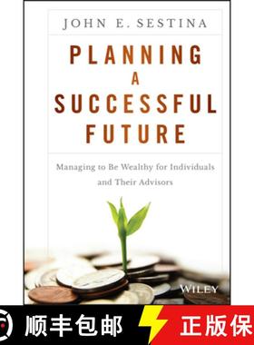 【3-4周达】Planning A Successful Future: Managing To Be Wealthy For Individuals And Their Advisors [W... [9781119069126]