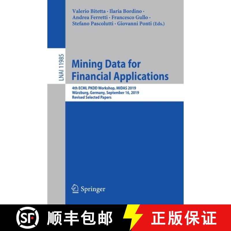 【3-4周达】Mining Data for Financial Applications : 4th ECML PKDD Workshop, MIDAS 2019, Würzburg, Ge... [9783030377199]