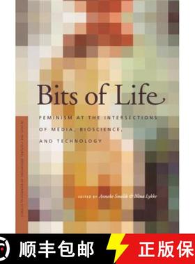 【3-4周达】Bits of Life: Feminism at the Intersections of Media, Bioscience, and Technology [9780295988092]
